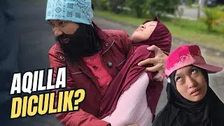 AQILLA Diculik Om Brewok 🤣 Drama Parodi Aqilla's Diary