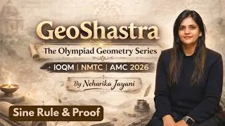 Master the Sine Rule & Its Proof | Geometry for IOQM, RMO, and International Olympiads