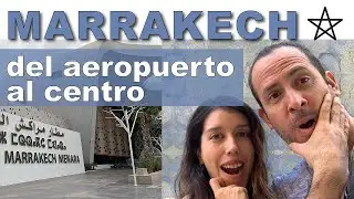Marrakech aeropuerto al centro sin que te timen.