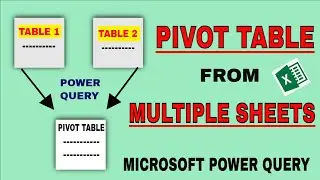 Pivot Table Multiple sheets | Microsoft Power Query | Pivot Table from multiple sheets | #powerpivot
