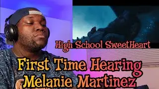 Melanie Martinez | High School Sweethearts | Reaction