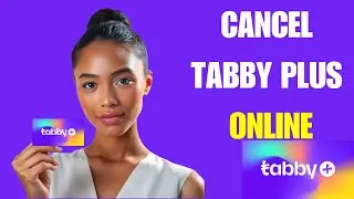 How To Cancel Tabby Plus Subscription ONLINE |  Tabby Plus Cancellation ONLINE