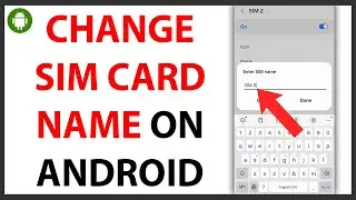 How to Change Name of SIM Card on Android [QUICK GUIDE]