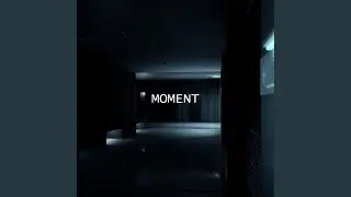 MOMENT