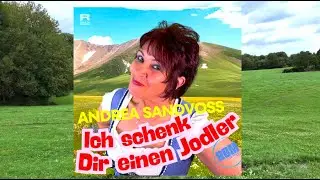 Andrea Sandvoss - Ich schenk Dir einen Jodler (Rod Berry Mix) (Offizielles Musikvideo)