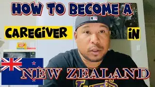 How to become  a caregiver in New Zealand #caregiver