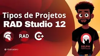 Os Tipos de Projetos - Delphi 12