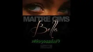 Maitre Gims - Bella (Haute Qualit&eacute;e)