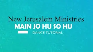 Main Jo Hu So Hu | Hindi worship song | New Jerusalem Ministries