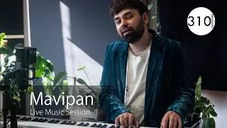 Mavipan | Live Music Session | 310sessions