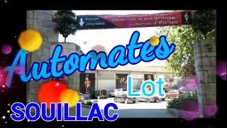 SOUILLAC musée des automates