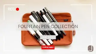 Fountain Pen Collection | Take a look at my favorites