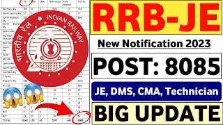 RRB JE, DMS, CMA, Technician (8085 POST) New Notification OUT 2023 | RRB JE New Notification 2023
