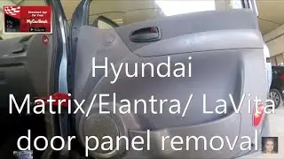 Hyundai Matrix/Elantra/ LaVita 2001 — 2010  door panel removal