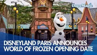 Disneyland Paris Announces World of Frozen Opening Date!