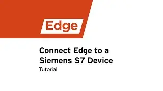 Tutorial: Siemens S7 Connections with FairCom Edge Integration Platform
