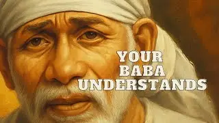 Sai Baba&rsquo;s Message for you (English) | Sai Baba's Guidance | Sai is God 