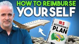 Pay Yourself Back For Expenses & Maximize Deductions! [IRS Accountable Plan] 🤑