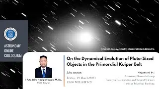Colloquium (19/03/21): On the Dynamical Evolution of Pluto-Sized Objects in the Primordial Kuiper B