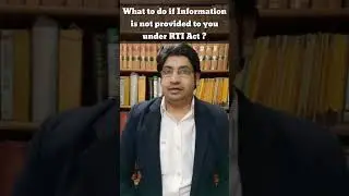 What to do if information is not provided to you under RTI Act ? | Arjun Partap Advocate |