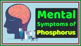 Mind Symptoms of Phosphorus By Dr G.P.Singh