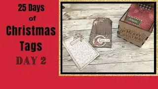 Day 2--  🎄🎄 25 Days of Christmas Tags 🎄🎄
