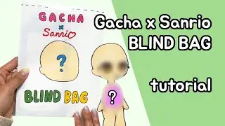 Gacha X sanrio paper doll random blind bag ASMR🩷 + tutorial