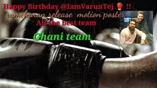 Ghani motion poster# VT10 # HBD Varun tej # ramcharan tej