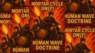 Red Alert 3: Soviet Human Wave Doctrine ☭ (Mortar Cycle Only)