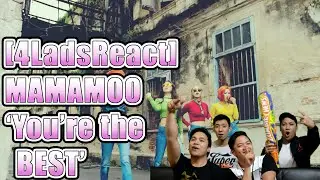[4LadsReact] 마마무 (MAMAMOO) - 넌 is 뭔들 (You're the best) MV Reaction