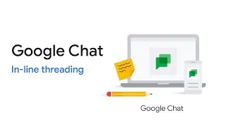 Google Chat: In-line threading