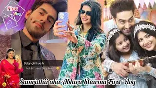 Samridhi Shukla aka ABHIRA First Vlog || Krish Ka Baby Reveal😳|| Abhira & Girls Team Masti || #yrkkh