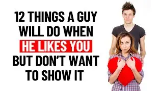 12 Subtle Signs He Likes You But Is Hiding It