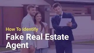 How to Identify a Fake Real Estate Agent - Stay Alert!