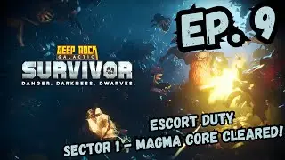 Deep Rock Galactic Survivor - Эпизод 9 - Эскорт Сектора 1 Магматического ядра с разведчиком