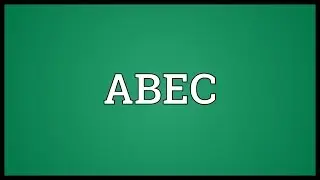 ABEC Meaning