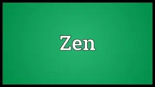 Zen Meaning