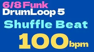 Shuffle Beat [6/8 Funk Drum Loop 5 ] 100bpm