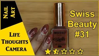 Nail Art: Review of Swiss Beauty Nail Polish #31 - Ep 222 | Life Thoughts Camera