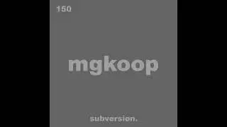 150. MGKOOP - Subversion Podcast