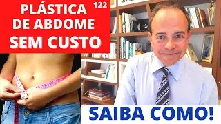 Saiba como conseguir uma ABDOMINOPLASTIA de graça [Cirurgia Plástica]
