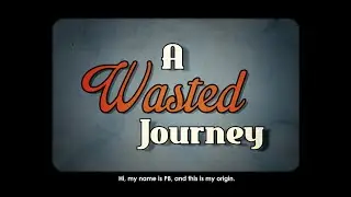 2019 A Wasted Journey Animation