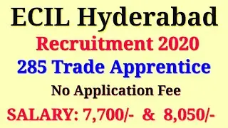 ECIL Hyderabad Recruitment 2020 || 285 Trade Apprentices  || Online apply