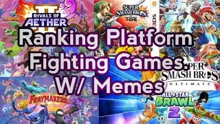 Ranking Every platform Fighting Games W/ Memes.
