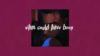 what could have been (sped up & reverb)