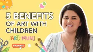 5 Benefits of Art for Children&nbsp;- How Art&nbsp;Plays a Part&nbsp;in a Child's Development