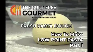 Food Processor Pasta Dough - Weight Watchers, The Guilt Free Gourmet