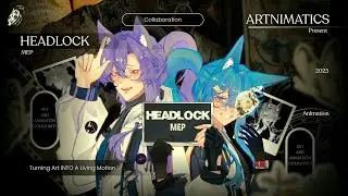 HEADLOCK &mdash; MEP/BIG COLLAB ARTNIMATICS SPECIAL NEW YEAR 2026
