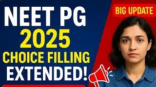 NEET PG 2025 Counselling: Choice Filling, Choice locking Extended ?  You Must Know