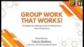 Felicia Slattery on Group Work That Works: Strategies Making Student Collaboration More Productive